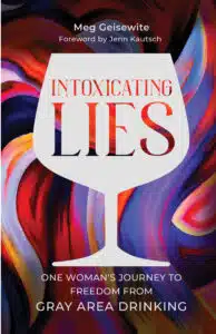 Intoxicating Lies <p> by Meg Geisewite