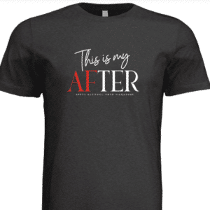 "This is My AFTER" T-Shirt MDF